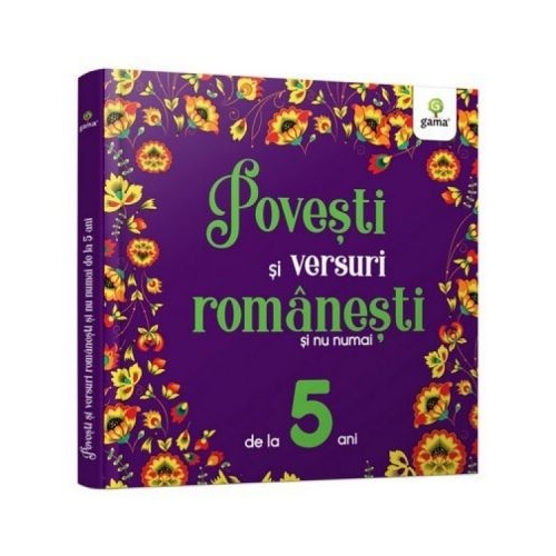 Povesti si versuri romanesti si nu numai pentru 5 ani