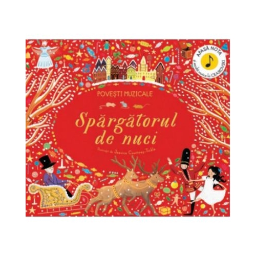 Povesti muzicale. Spargatorul de nuci. Carte cu sunete