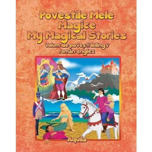 Povestile mele magice. My Magical Stories, editura Aquila