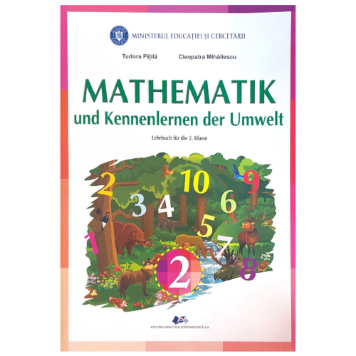 MATEMATICA SI EXPLORAREA MEDIULUI - Manual in limba germana pentru clasa a II-a - Tudora Pitila, Cleopatra Mihailescu