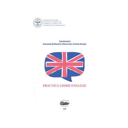 Practica limbii engleze - Smaranda Stefanovici, Bianca-Oana Han, Cristina Nicolae