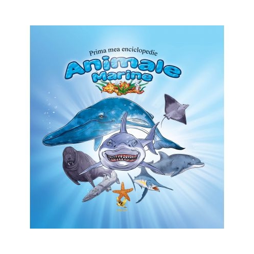 Prima mea enciclopedie. Animale marine