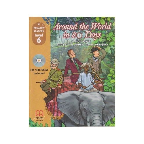 Primary Readers - Around the World in 80 Days level 6 with CD - H. Q. Mitchell, Marileni Malkogianni