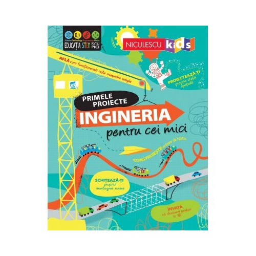 Primele proiecte. Ingineria pentru cei mici - Alice James