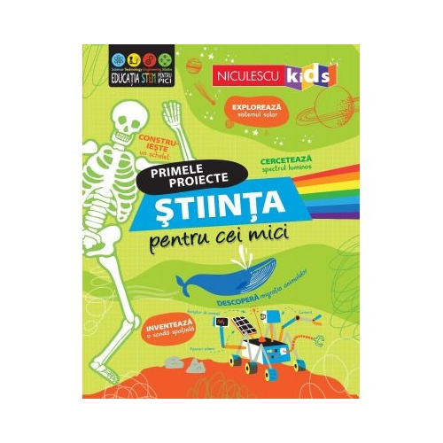 Primele proiecte. Stiinta pentru cei mici - Eddie Reynolds, Darran Stobbart