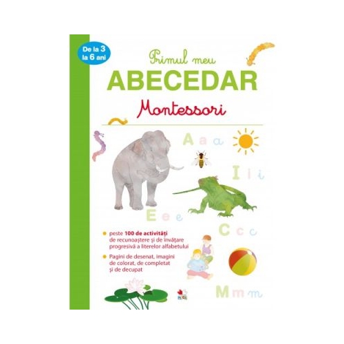 Primul meu abecedar de la 3 la 6 ani. Montessori