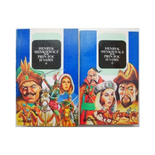 Prin foc si sabie (2 volume) - Henryk Sienkiewicz