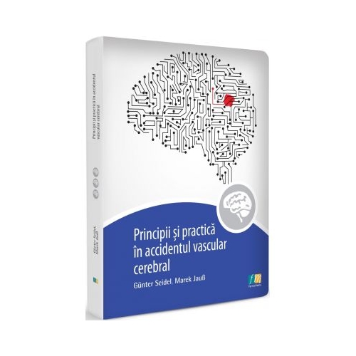 Principii si practica accidentul vascular cerebral (Gunter Seidel)