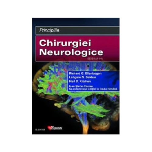 Principiile Chirurgiei Neurologice Editia 4 - Richard G. Ellenbogen Laligam N. Sekhar Ioan Stefan Florian