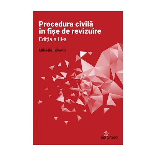 Procedura civila in fise de revizuire. Editia a 3-a - Mihaela Tabarca