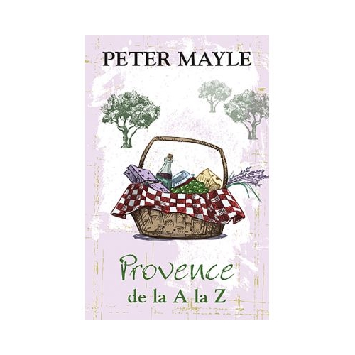 Provence de la A la Z - Peter Mayle