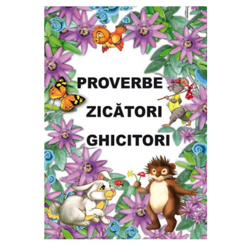 Proverbe, zicatori si ghicitori