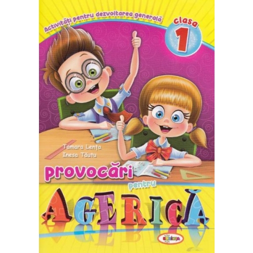 Provocari pentru Agerica. Clasa I - Inesa Tautu, editura Dorinta. Carte educativa pentru copii.