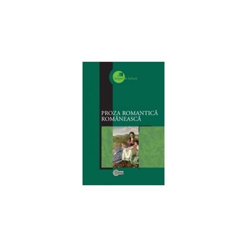 Proza romantica romaneasca (Margareta Curtescu﻿﻿)