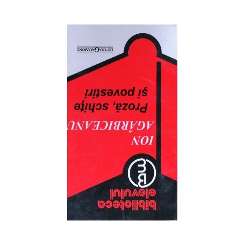 Proza, schite si povestiri - Ion Agarbiceanu