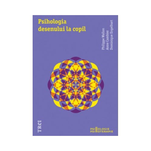 Psihologia desenului la copil - Philippe Wallon. Traducere de Nicolae Balta