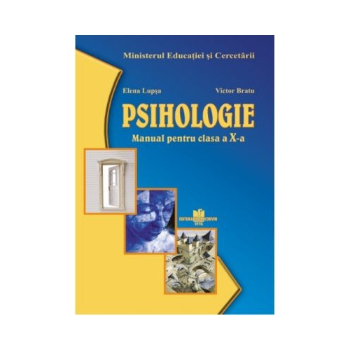 Manual pentru psihologie. Ciclul inferior al liceului, clasa a X-a, toate filierele, profilurile si specializarile - Elena Lupsa, editura Corvi