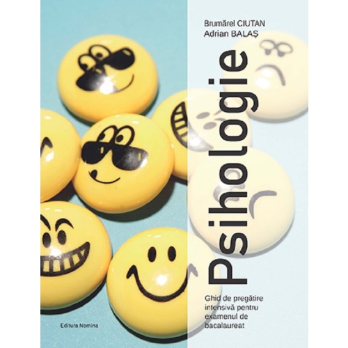Psihologie. Ghid de pregatire intensiva pentru examenul de bacalaureat - Brumarel Ciutan Adrian Balas