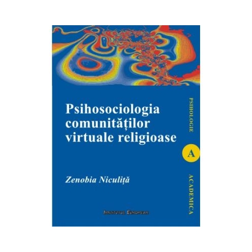 Psihosociologia comunitatilor virtuale religioase - Zenobia Niculita