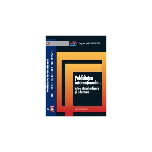 Publicitatea internationala-intre standardizare si adaptare - Bogdan Vasile Nichifor