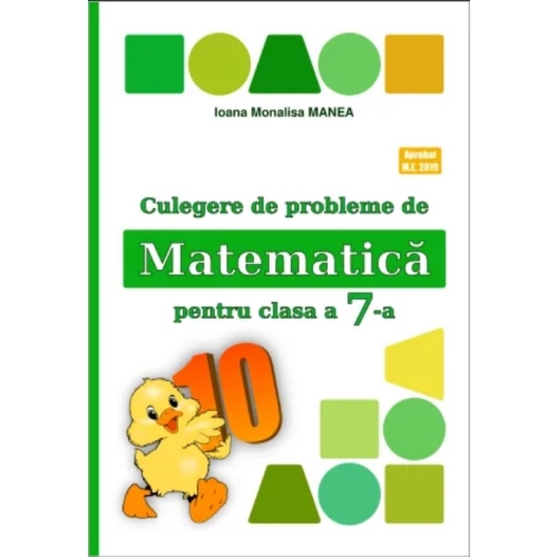 Culegere de probleme de matematica PUISORUL clasa a 7-a - Ioana Monalisa Manea Set Semestrul I + Semestrul II Clasa 7 Logos grupdzc