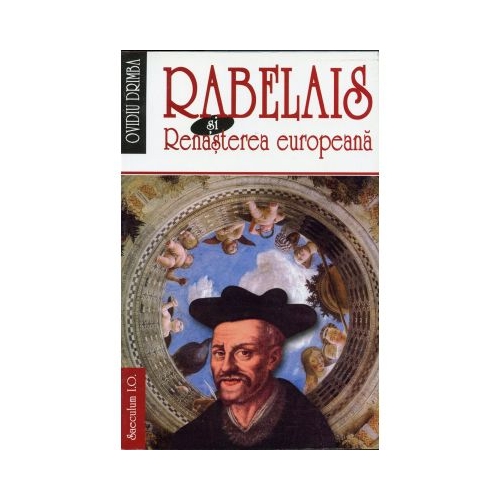 Rabelais si Renasterea europeana - Ovidiu Drimba