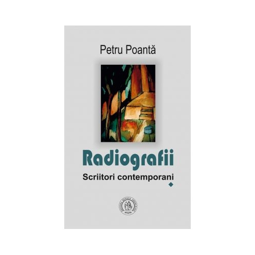 Radiografii. Scriitori contemporani - Petru Poanta