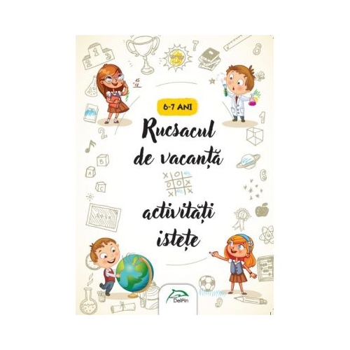 Rucsacul de vacanta - Activitati istete - 6-7 ani - (Interior color), editura Delfin