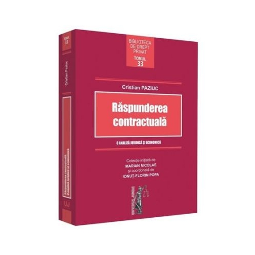 Raspunderea contractuala. O analiza juridica si economica - Cristian Paziuc
