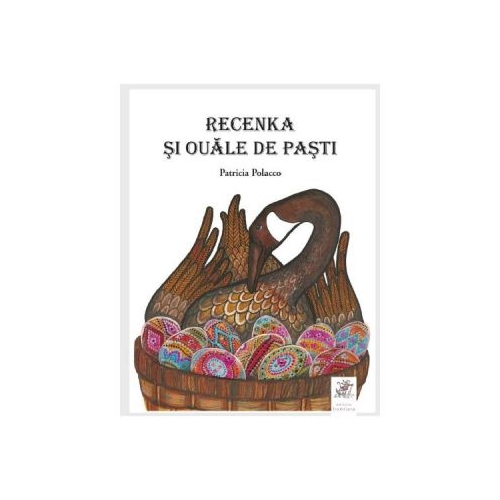 Recenka si ouale de Pasti - Patricia Polacco