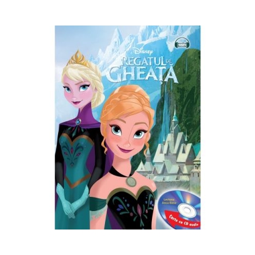 Regatul de gheata Ed. prescurtata (Carte + CD audio) - Disney