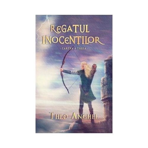 Regatul inocentilor. Cartea a treia - Theo Anghel