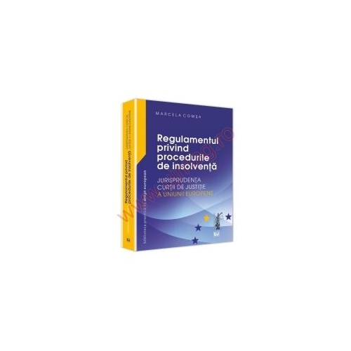 Regulamentul privind procedurile de insolventa – Jurisprudenta Curtii de Justitie a Uniunii Europene