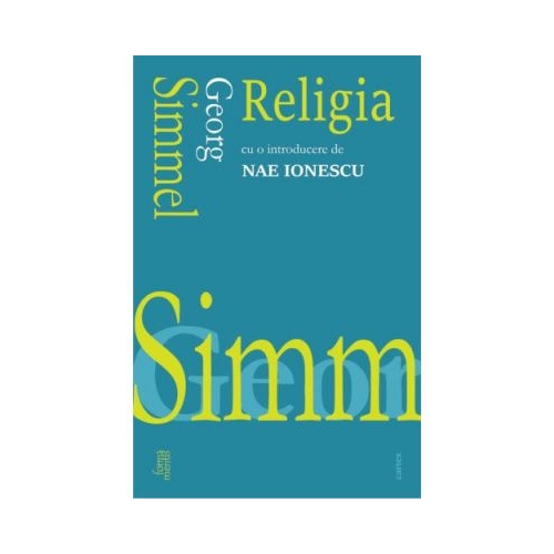 Religia. Cu o introducere de Nae Ionescu - Georg Simmel