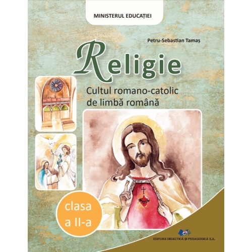Religie Cultul romano-catolic. Manual clasa a 2-a - Petru-Sebastian Tamas