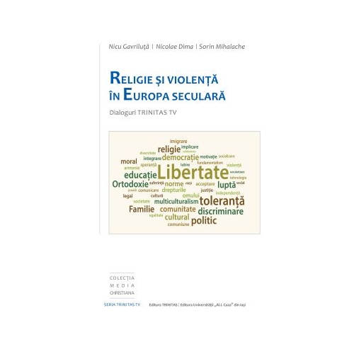 Religie si violenta in Europa seculara. Dialoguri Trinitas TV - Nicu Gavriluta
