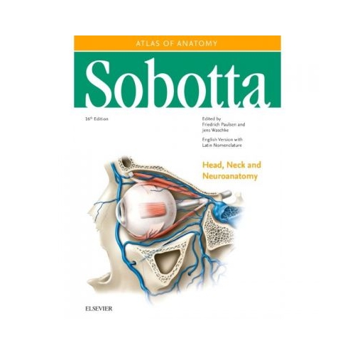 Sobotta Atlas of Anatomy, Volumul 3, Head, Neck and Neuroanatomy - Ed. Callisto