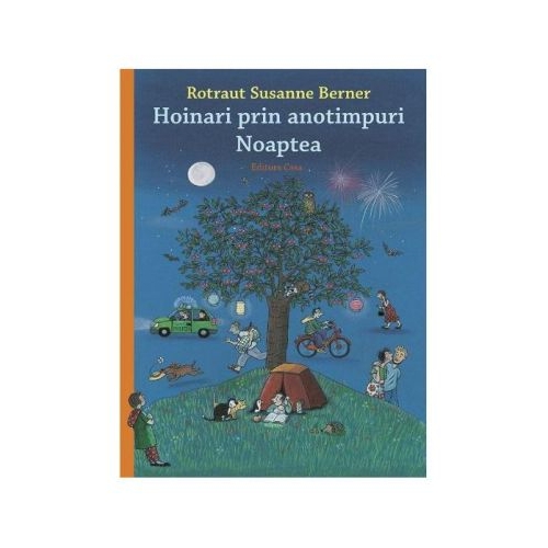 Hoinari prin anotimpuri - Noaptea, editura Casa