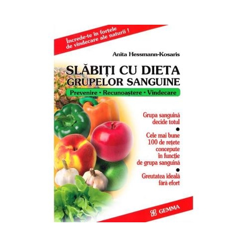 Slabiti cu dieta grupelor sanguine - Anita Hessman-Kosaris