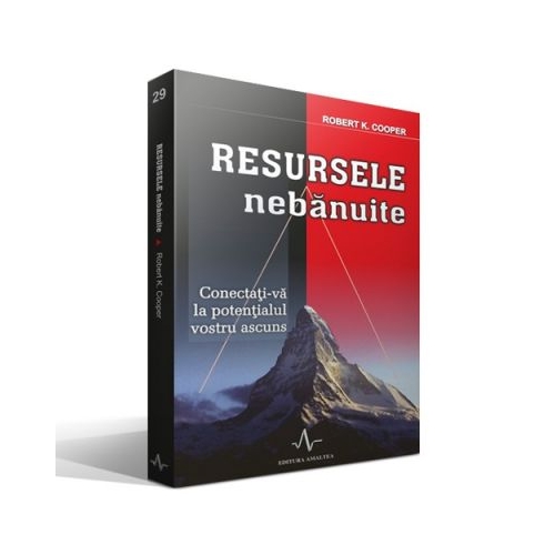 RESURSELE NEBANUITE - Conectati-va la potentialul vostru ascuns - Robert K. Cooper