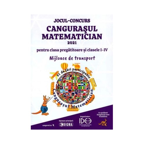 Revista Cangurasul Matematician 2021. Mijloace de transport. Pentru clasa pregatitoare si clasele I-IV Matematica Clasele 1-4 Editura Sigma grupdzc
