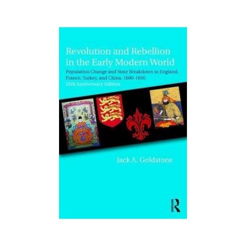 Revolution and Rebellion in the Early Modern World - Jack A Goldstone