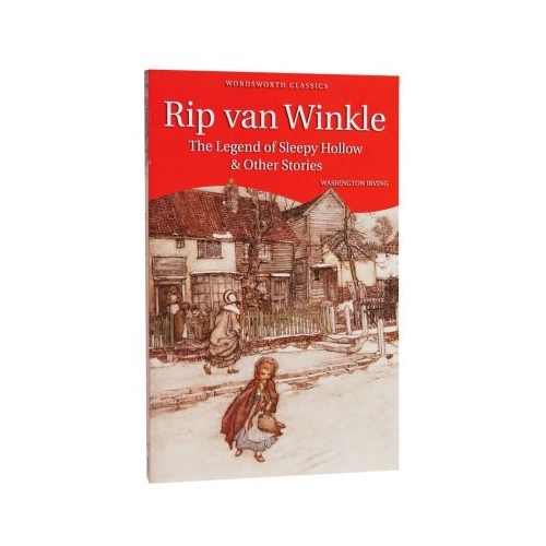 Rip Van Winkle, The Legend of Sleepy Hollow &amp; Other Stories - Washington Irving