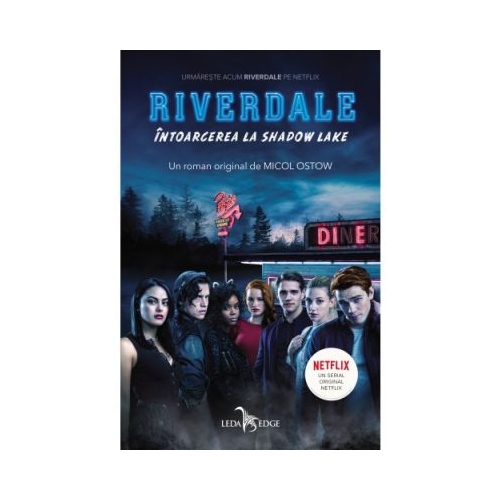 Riverdale, volumul 2. Intoarcerea la Shadow Lake - Micol Ostow