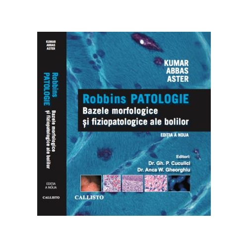 Bazele Morfologice si Fiziopatologice ale Bolilor. Robbins PATOLOGIE, editia a 9-a - Vinay Kumar