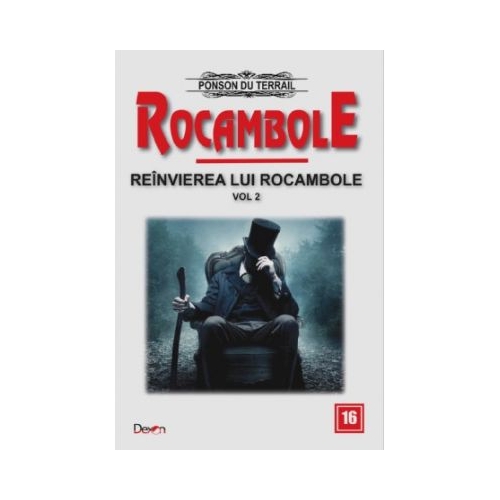Rocambole 16 Reinvierea lui Rocambole 2 - Ponson du Terrail