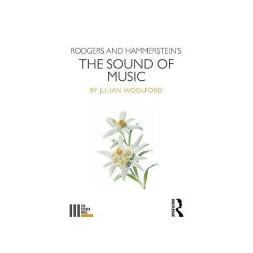 Rodgers and Hammerstein's The Sound of Music - Julian Woolford