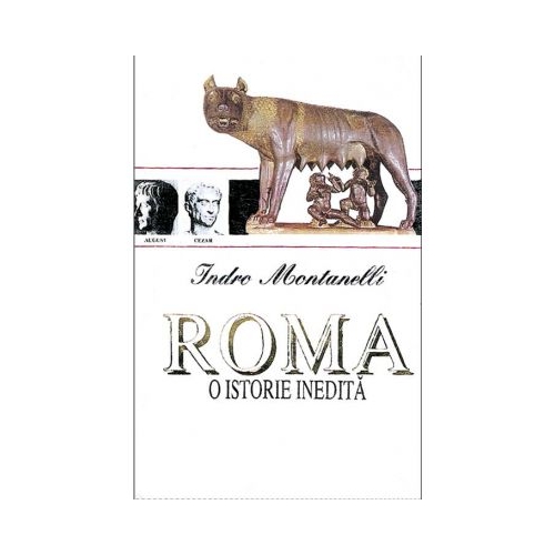 Roma, o istorie inedita - Indro Montanelli Diverse Semne-Artemis grupdzc