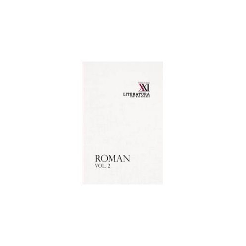 Roman. Volumul 2. Literatura din Basarabia. Inceput de secol XXI﻿ (Maria Sleahtitchi)