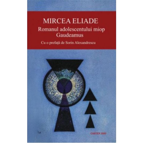 Romanul adolescentului miop - Mircea Eliade